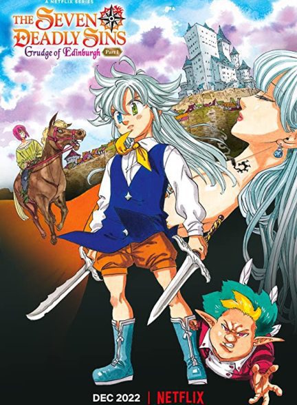 انیمه The Seven Deadly Sins: Grudge of Edinburgh 2022 | هفت گناه مرگبار: کینه ادینبورگ