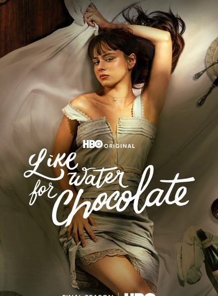 سریال  Like Water for Chocolate | مثل آب برای شکلات