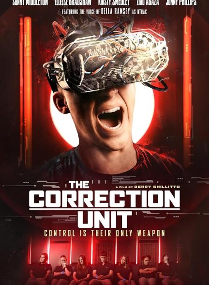فیلم The Correction Unit 2025 | واحد اصلاح و تربیت