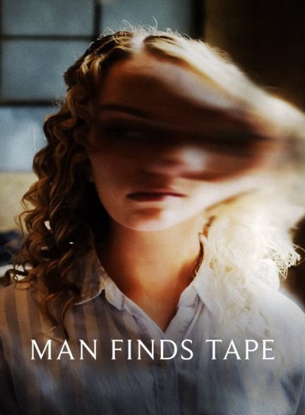 فیلم Man Finds Tape 2025 | مردی نوار پیدا می‌کند