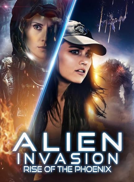 فیلم Alien Invasion: Rise of the Phoenix 2025 | تهاجم بیگانه: ظهور ققنوس