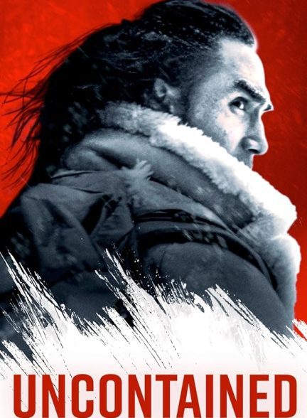 فیلم Uncontained 2024 | نامحدود